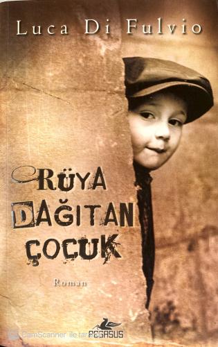 Rüya Dağıtan Çocuk Luca di Fulvio Pegasus Yayıncılık