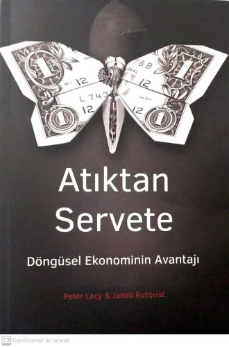 Atıktan Servete - Döngüsel Ekonominin Avantajı Peter Lacy SKD