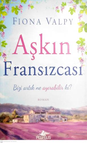 Aşkın Fransızcası Fiona Valpy Pegasus Yayıncılık