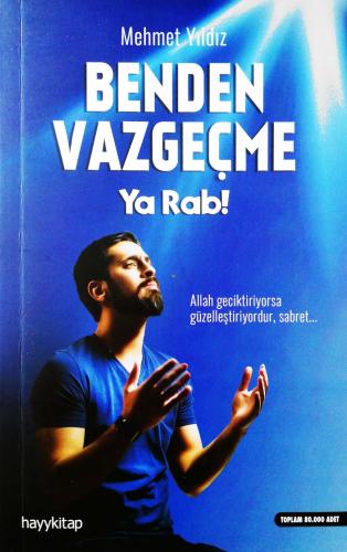 Benden Vazgeçme Ya Rab Mehmet Yıldız Hayykitap