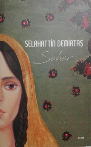 Seher Selahattin Demirtaş Dipnot