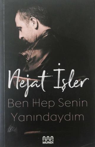 Ben Hep Senin Yanındaydım Nejat İşler mundi