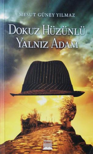 Dokuz Hüzünlü Yalnız Adam Mesut Güney Yılmaz Anatolia