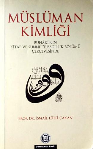 Müslüman Kimliği Buhari'nin Kitap Ve Sünnet'e Bağlılık Bölümü Çerçeves