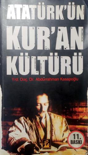 Atatürk'ün Kur'an Kültürü Yrd. Doç. Dr. Abdurrahman Kasapoğlu ilgi kül