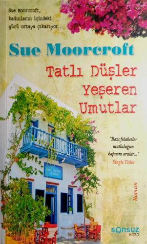 Tatlı Düşler Yeşeren Umutlar Sue Moorcroft Sonsuz Kitap