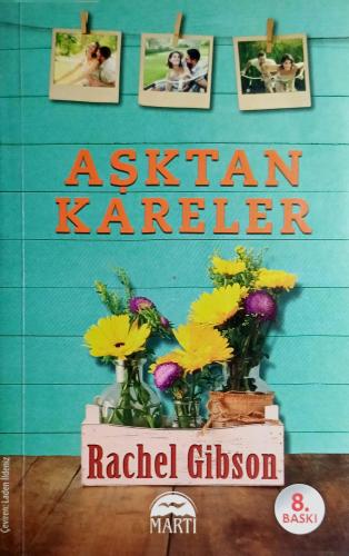 Aşktan Kareler Rachel Gibson Martı Yayınevi