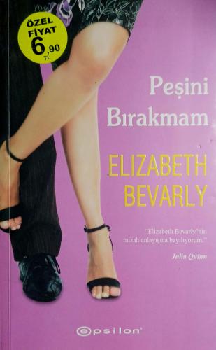 Peşini Bırakmam Elizabeth Bevarly Epsilon Yayıncılık