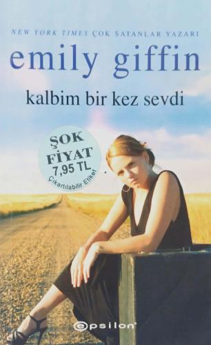 Kalbim Bir Kez Sevdi Emily Giffin Epsilon Yayıncılık