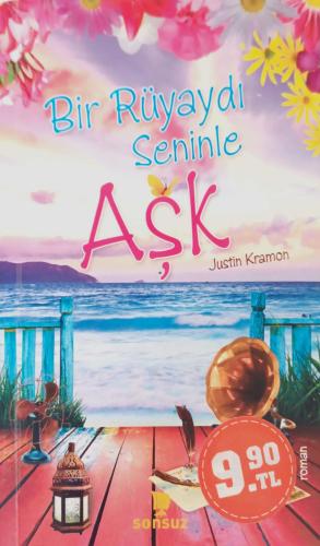 Bir Rüyaydı Seninle Aşk Justin Kramon Sonsuz Kitap