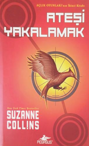 Ateşi Yakalamak Suzanne Collins Pegasus Yayıncılık