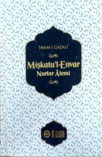 Mişkatu'l-Envar Nurlar Alemi İmam-I Gazali Diyanet İşleri Başkanlığı