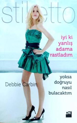 İyi ki Yanlış Adama Rastladım Debbie Carbin Doğan Kitap