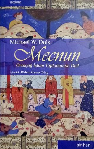 Mecnun Michael W. Dols Pinhan Yayıncılık