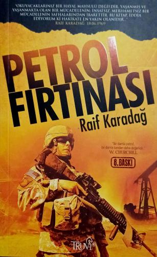 Petrol Fırtınası Raif Karadağ Truva