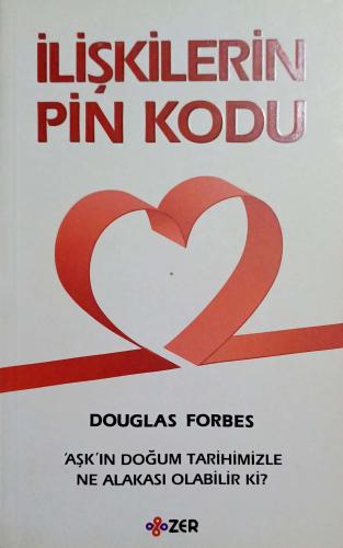 İlişkilerin Pin Kodu Douglas Forbes Zer