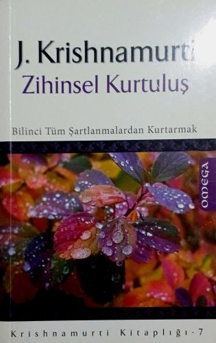 Zihinsel Kurtuluş Bilinci Tüm Şartlanmalardan Kurtarmak Jiddu Krishnam