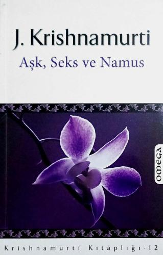 Aşk, Seks ve Namus Jiddu Krishnamurti Omega