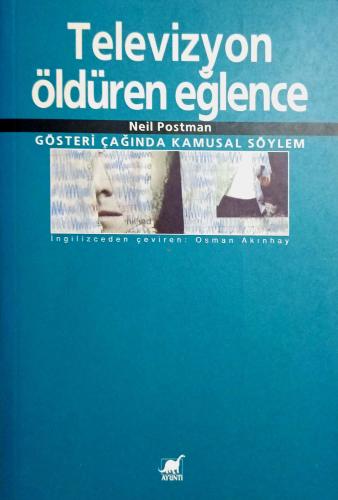 Televizyon Öldüren Eğlence Neil Postman Ayrıntı Yayınları