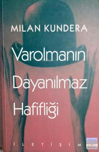 Varolmanın Dayanılmaz Hafifliği Milan Kundera İletişim