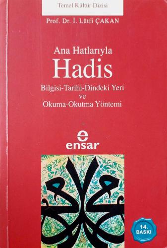 Ana Hatlarıyla Hadis İsmail Lütfi Çakan Ensar