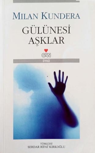 Gülünesi Aşklar Milan Kundera Can Roman