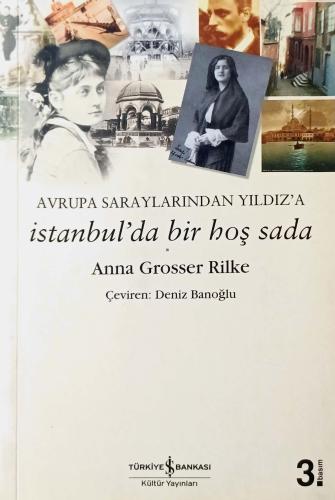 Avrupa Saraylarından Yıldız'a İstanbul'da Bir Hoş Sada Anna Grosser Ri