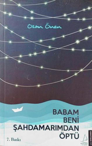 Babam Beni Şahdamarımdan Öptü Ozan Önen Destek Yayınevi