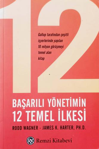 Başarılı Yönetimin 12 Temel İlkesi R. Wagner Remzi Kitabevi