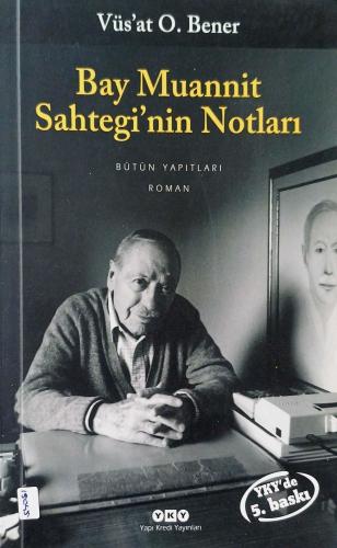 Bay Muannit Sahtegi'nin Notları Vüs'at O. Bener Yapı Kredi Yayınları