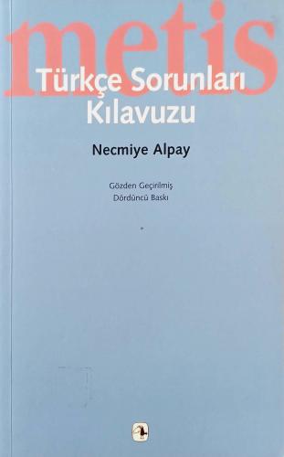 Türkçe Sorunları Kılavuzu Necmiye Alpay Metis Yayınları