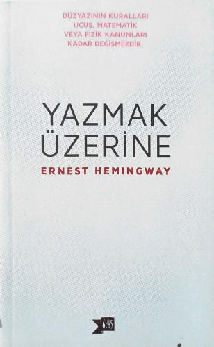 Yazmak Üzerine Ernest Hemingway Altıkırkbeş