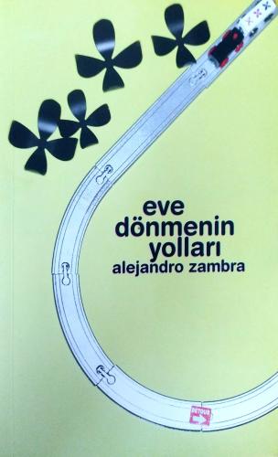 Eve Dönmenin Yolları Alejandro Zambra Notos Kitap Yayınevi