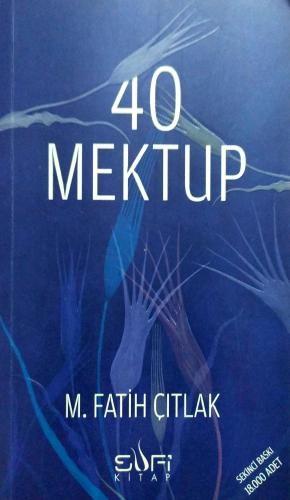 40 Mektup M.Fatih Çıtlak Sufi