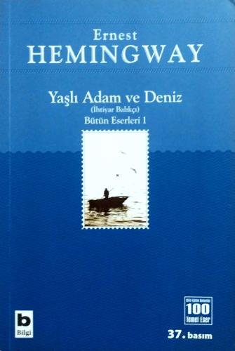 Yaşlı Adam ve Deniz Ernest Hemingway Bilgi Yayınevi