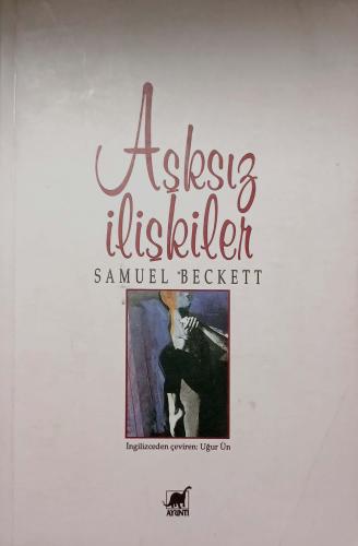 Aşksız İlişkiler Samuel Beckett Ayrıntı Yayınları