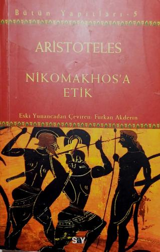 Nikomakhos'a Etik Aristoteles Say Yayınları