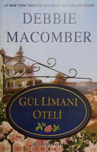 Gül Limanı Oteli Debbie Macomber Epsilon Yayıncılık