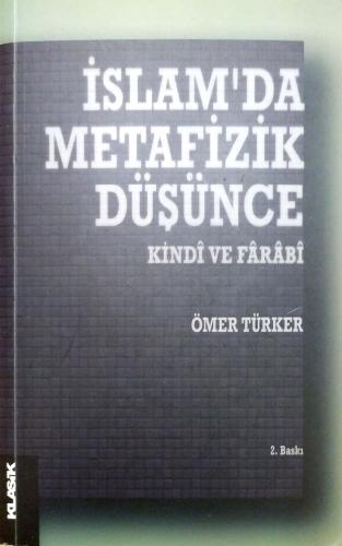 İslam’da Metafizik Düşünce Ömer Türker Klasik Yayınları