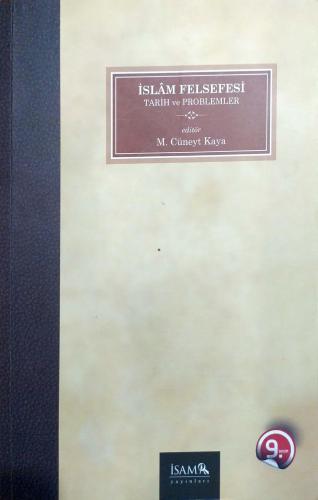 İslam Felsefesi Tarih ve Problemler M. Cüneyt Kaya İsam İslam Araştırm