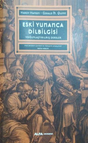 Eski Yunanca Dilbilgisi Yoğunlaştırılmış Dersler Hardy Hansen Alfa Yay