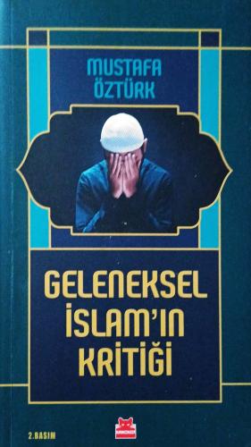 Geleneksel İslam’ın Kritiği Mustafa Öztürk Kırmızı Kedi