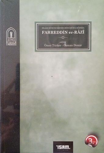 İslam Düşüncesinin Dönüşüm Çağında Fahreddin er-Razi Anonim İsam İslam