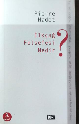 İlkçağ Felsefesi Nedir? Pierre Hadot Dost