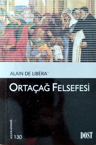 Ortaçağ Felsefesi / Kültür Kitaplığı 130 Alain De Libera Dost