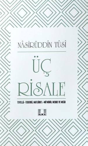 Üç Risale Nasiruddin Tusi İlke Yayınları