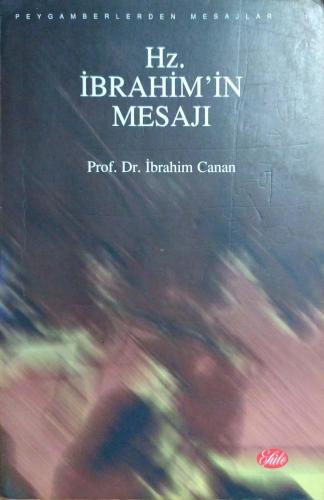 Hz. İbrahim'in Mesajı Prof.Dr.İbrahim Canan Şule Yayınları