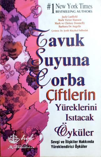 Tavuk Suyuna Çorba Çiftlerin Yüreklerini Isıtacak Öyküler Jack Canfiel