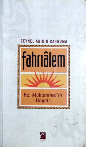 Fahrialem / Hz. Muhammed'in Hayatı Zeynel Abidin Rahnuma Elest