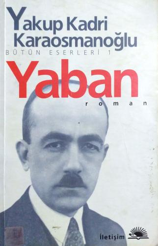 Yaban Bütün Eserleri 1 Yakup Kadri Karaosmanoğlu İletişim